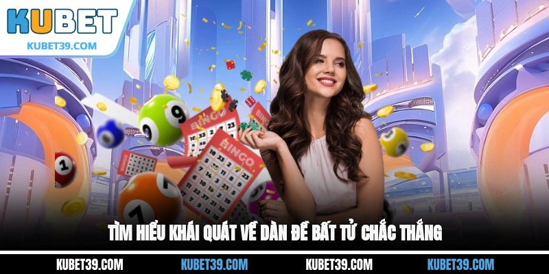 Tìm hiểu khái quát về dàn đề bất tử chắc thắng